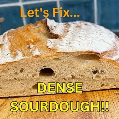 How to fix dense sourdough bread