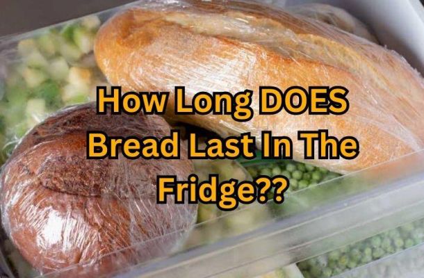 How Long Does Bread Last In The Fridge?