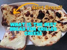 What Bread To Use For Grilled Cheese