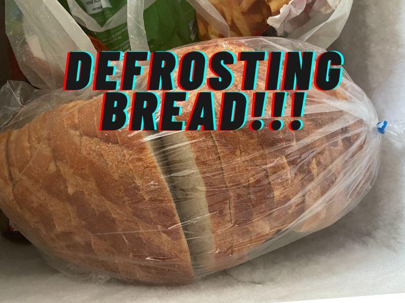 Best Way To Defrost Bread What's The Right Method?